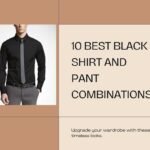 Best Black Shirt Combination Pant Ideas for Men